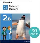 Science Mastery: Science Mastery Pupil Workbook 2b Pack of 30