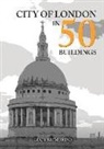 Lucy McMurdo - City of London in 50 Buildings