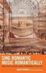 David Friddle - Sing Romantic Music Romantically