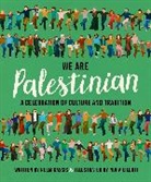 Reem Kassis, Noha Eilouti - We Are Palestinian: A Celebration of Culture and Tradition