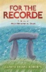Gareth Ffowc Roberts, Roberts Gareth Ffowc - For the Recorde