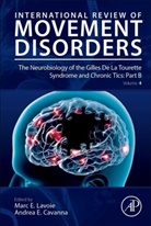 Andrea E. Cavanna, Marc E. Lavoie - Neurobiology of the Gilles De La Tourette Syndrome and Chronic Tics:
