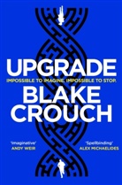 Blake Crouch, Crouch Blake - Upgrade
