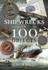 Wills Simon, Simon Wills - Shipwrecks in 100 Objects
