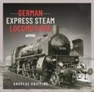 Knipping Andreas, Andreas Knipping - German Express Steam Locomotives