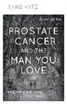 Aasect-Certified Sexual, Anne Katz - Prostate Cancer and the Man You Love