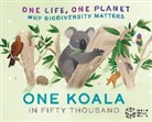 Vivian Mineker, Sarah Ridley, Ridley Sarah, SARAH RIDLEY, Vivian Mineker - One Life, One Planet: One Koala in Fifty Thousand