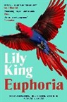 Lily King, King Lily - Euphoria
