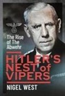 West Nigel, Nigel West - Hitler's Nest of Vipers