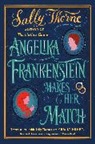 SALLY THORNE, Sally Thorne, Thorne Sally - Angelika Frankenstein Makes Her Match