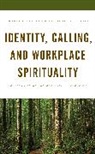 Scott E. Dunbar, Thomas V. Frederick, Thomas V. Dunbar Frederick, Frederick Thomas V. - Identity, Calling, and Workplace Spirituality