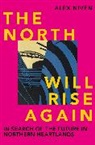 Alex Niven, Niven Alex - The North Will Rise Again