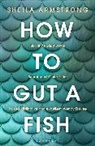 Sheila Armstrong, ARMSTRONG SHEILA - How to Gut a Fish