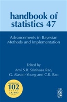 C. R. Rao, Arni S. R. Srinivasa Rao, Arni S.R. Srinivasa Rao, Alastair G Young - Advancements in Bayesian Methods and Implementations