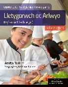 Alison Palmer, Anita Tull - Llyfr Myfyrwyr Lletygarwch ac Arlwyo Lefel WJEC Lefel 1/2 Llyfr Myfyrwyr - Argraffiad Diwygiedig (WJEC Vocational Award Hospitality and Catering Level 1/2 Student Book - Revised Edition)