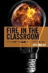 Ray Smilor - Fire in the Classroom