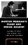 Ray Fields - Morton Feldman''s Piano and String Quartet