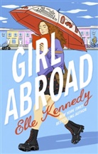 Elle Kennedy, Elle Kennedy, Kennedy Elle - Girl Abroad