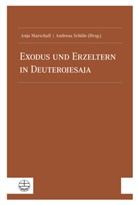 Anja Marschall, Schüle, Andreas Schüle - Exodus und Erzeltern in Deuterojesaja