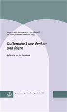 Jochen Arnold, Marianne Gorka, Lars Hillebold, Lars Hillebold u a, Jan Meyer, Elisabeth Rabe-Winnen - Gottesdienst neu denken und feiern