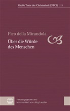 Pico Della Mirandola, Giovanni Pico della Mirandola, Jörg Lauster - Über die Würde des Menschen