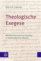 Ulrich H J Körtner, Ulrich H. J. Körtner - Theologische Exegese