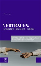 Dietz Lange - Vertrauen: persönlich - öffentlich - religiös