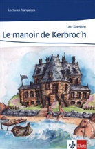 Léo Koesten - Le manoir de Kerbroc'h