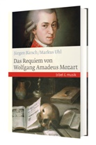 Jürgen Bärsch, Markus Uhl - Das Requiem von Wolfgang Amadeus Mozart