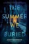 Jody Gehrman - The Summer We Buried