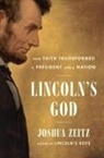 Joshua Zeitz - Lincoln's God