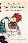 Kate Chopin, Jane Smiley - The Awakening and Selected Stories