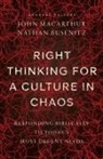 John Macarthur, John (EDT)/ Busenitz MacArthur, Nathan Busenitz, John Macarthur - Right Thinking for a Culture in Chaos