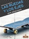 Douglas Bender - Las Ruedas Y Los Ejes Son Máquinas (Wheels and Axles Are Machines)