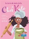 Laurie Friedman, Gal Weizman - La Torre de Torta de la Chef Kate (Chef Kate's Cake Tower)