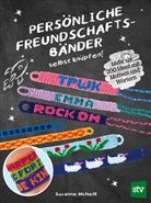 Suzanne McNeill, Nina Schön - Persönliche Freundschaftsbänder selbst knüpfen