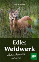 Gerd H. Meyden - Edles Weidwerk