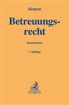 Andreas Jürgens, Dagmar Brosey, Andreas Jürgens, Jutta Kretz, Jutta Kretz u a, Annette Loer u a - Betreuungsrecht