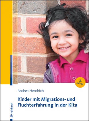 Andrea Hendrich - Kinder mit Migrations- und Fluchterfahrung in der Kita