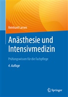 Larsen, Reinhard Larsen - Anästhesie und Intensivmedizin  Prüfungswissen für die Fachpflege
