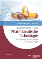 Kur Bauer, Christel Müller-Goymann, Rolf Schubert, Stephan Reichl u a, Rolf Schubert - Bauer/Frömming/Führer Pharmazeutische Technologie