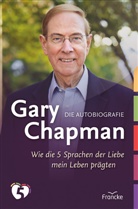 Gary Chapman, Chapman  Gary - Gary Chapman. Die Autobiografie