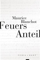 Maurice Blanchot, Christian Driesen, Jonathan Schmidt-Dominé - Feuers Anteil
