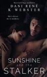 Dani René, K. Webster - Sunshine and the Stalker