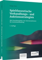 Gregor Berz - Spieltheoretische Verhandlungs- und Auktionsstrategien