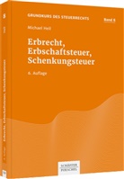 Rudolf Haas, Michael Heil - Erbrecht, Erbschaftsteuer, Schenkungsteuer