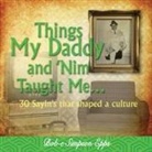 Bob-E Simpson Epps - Things My Daddy and Nim Taught Me