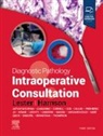 Beth T. Harrison, Beth T Harrison, Beth T. Harrison, Susan C Lester, Susan C. Lester, Susan C. (Associate Pathologist Lester... - Diagnostic Pathology: Intraoperative Consultation