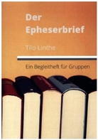Tilo Linthe, Tilo Linthe - Der Epheserbrief