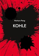 Martyra Peng - Kohle